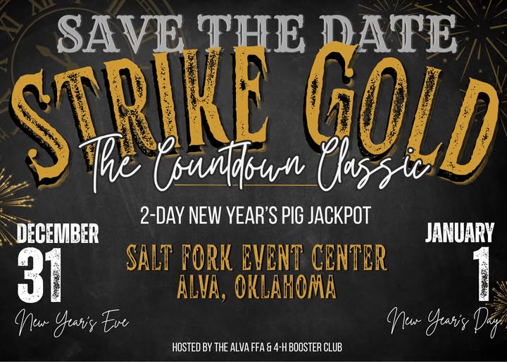 Salt Fork Event Center hosts the Strike Gold Classic. 2 Day New Year's Pig Jackpot